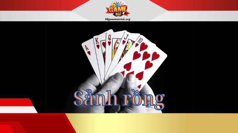 Bí kíp dùng Sảnh Rồng Poker