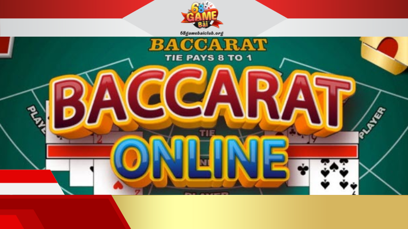 Tìm hiểu chi tiết về bài Baccarat