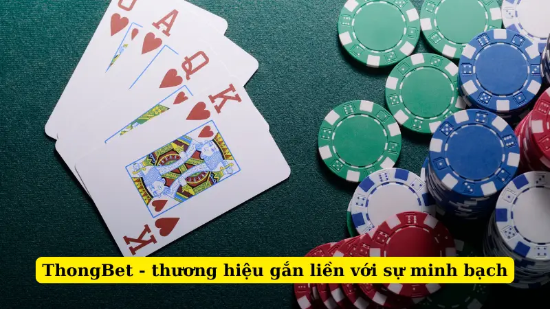ThongBet - thương hiệu gắn liền với sự minh bạch